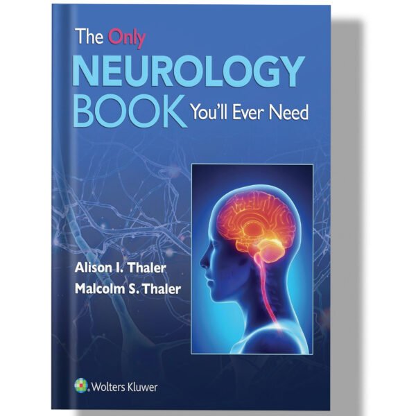 The Only Neurology Book You'll Ever Need