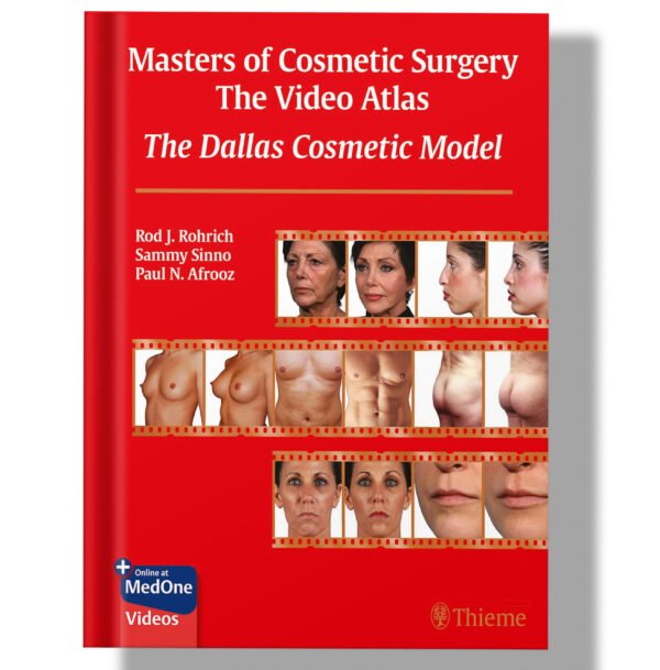 Masters of Cosmetic Surgery: The Dallas Cosmetic Model 1st Edition