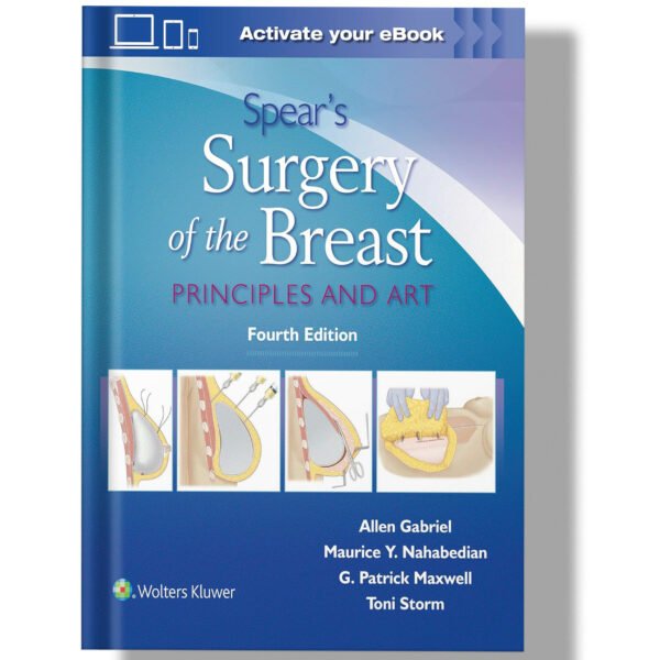 Spear's Surgery of the Breast: Principles and Art 4th Edition