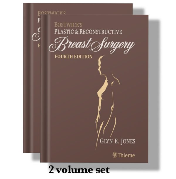 Bostwick's Plastic and Reconstructive Breast Surgery - 2 Volume Set 4th Edition