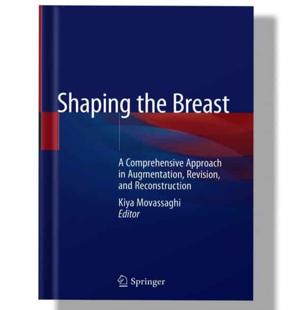 Shaping the Breast: A Comprehensive Approach in Augmentation, Revision, and Reconstruction (1st Edition, 2021)