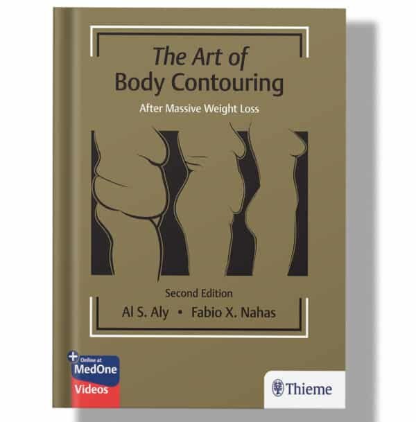 The Art of Body Contouring: After Massive Weight Loss (2nd Edition)