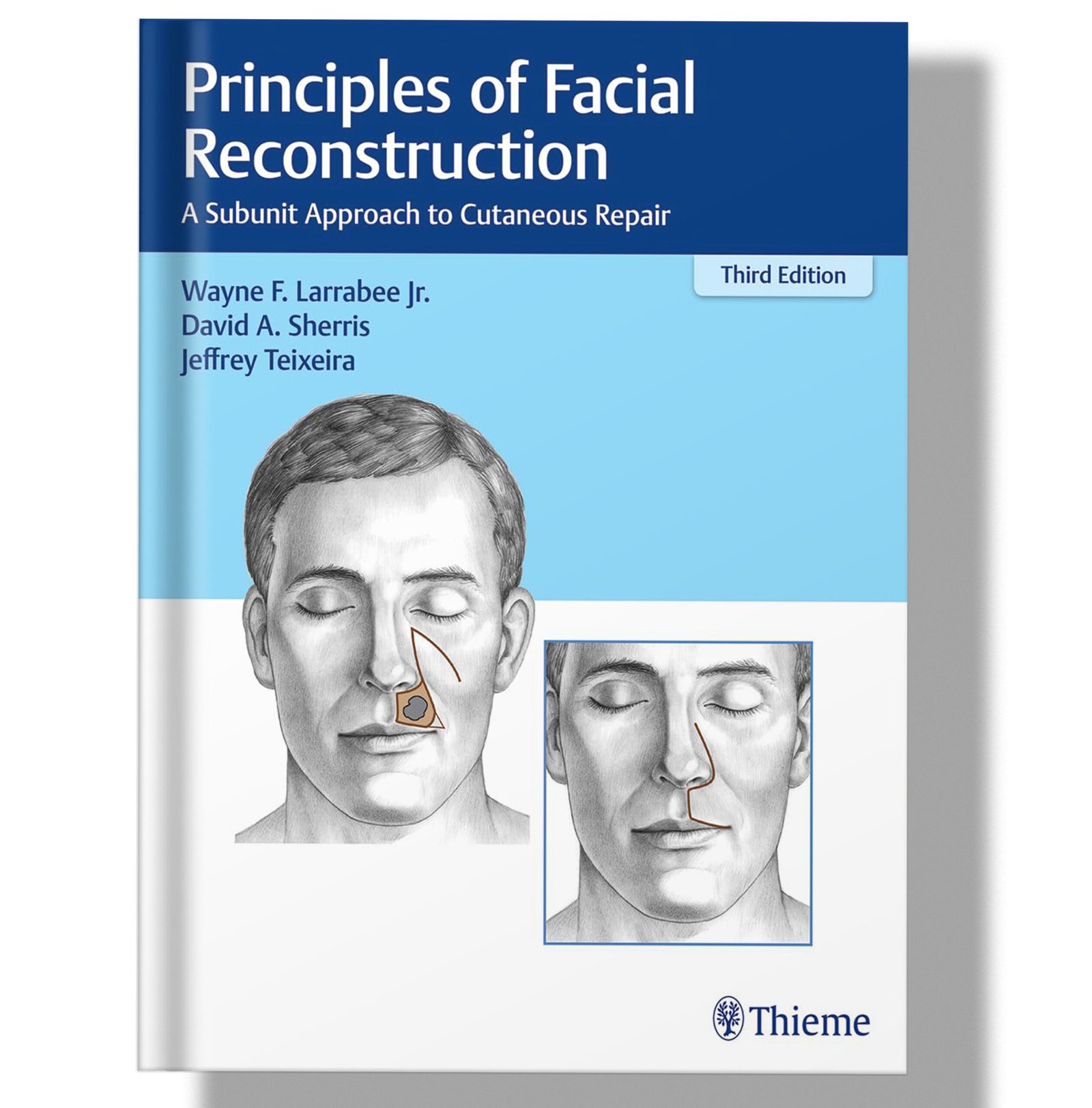 Principles of Facial Reconstruction: A Subunit Approach to Cutaneous Repair 3rd Edition