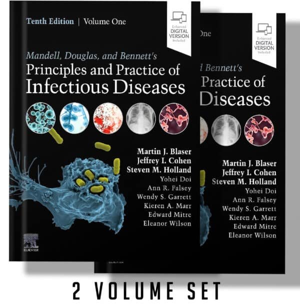 Mandell, Douglas, and Bennett's Principles and Practice of Infectious Diseases: 2-Volume Set 10th Edition