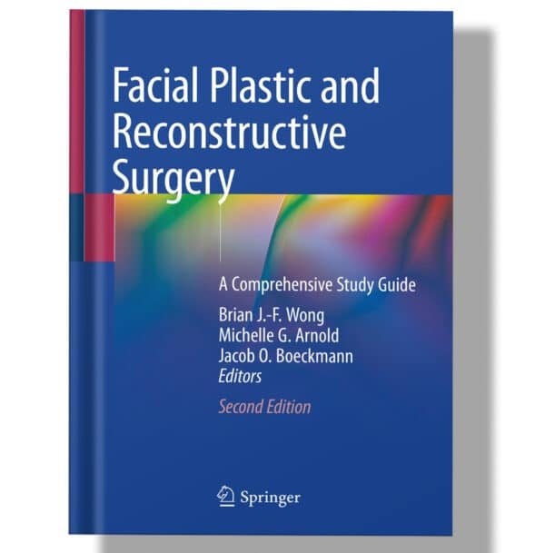 Facial Plastic and Reconstructive Surgery: A Comprehensive Study Guide 2nd Edition 2021