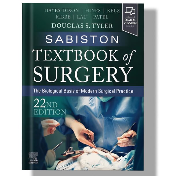 Sabiston Textbook of Surgery: The Biological Basis of Modern Surgical Practice 22nd Edition