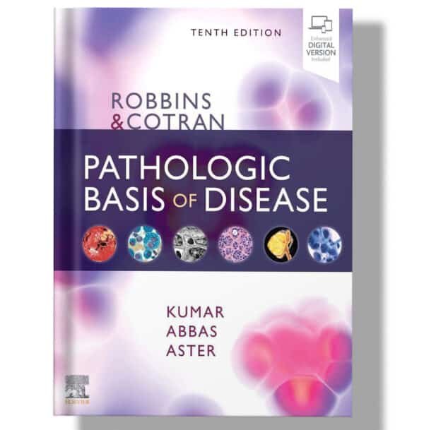 Robbins & Cotran Pathologic Basis of Disease (Robbins Pathology) 10th Edition
